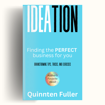 IDEATION: Finding the Perfect Business for You by Quinnten Fuller (Paperback)